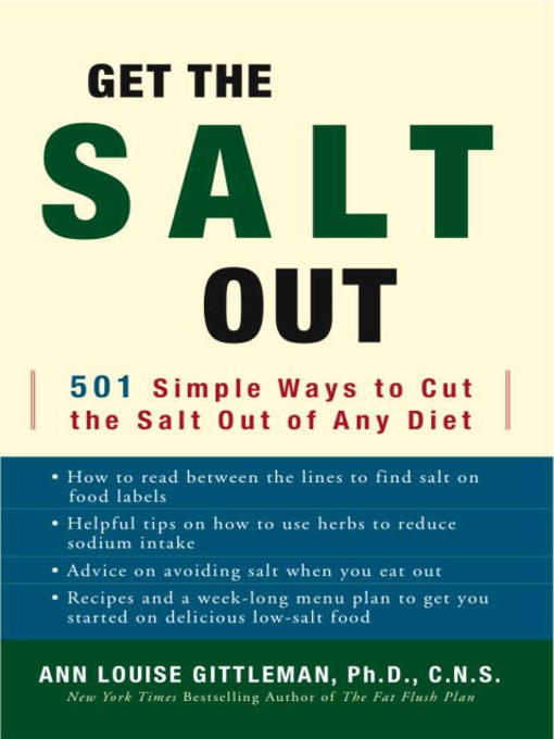Title details for Get the Salt Out by Ann Louise Gittleman, Ph.D., C.N.S. - Available